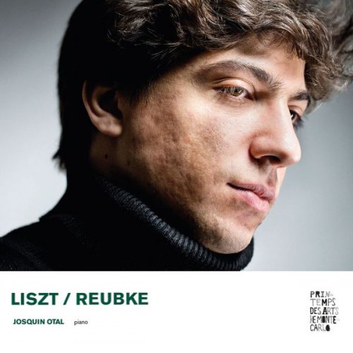 Josquin Otal - Liszt - Reubke (2019) [Hi-Res]