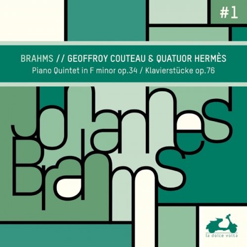 Quatuor Hermès & Geoffroy Couteau - Brahms: Piano Quintet in F Minor, Op. 34 & Klavierstücke, Op. 76 (2019) [Hi-Res]