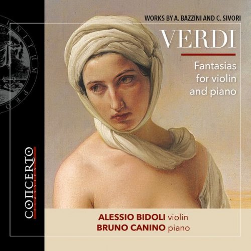 Alessio Bidoli, Bruno Canino - Verdi Fantasias for Violin and Piano (2019)