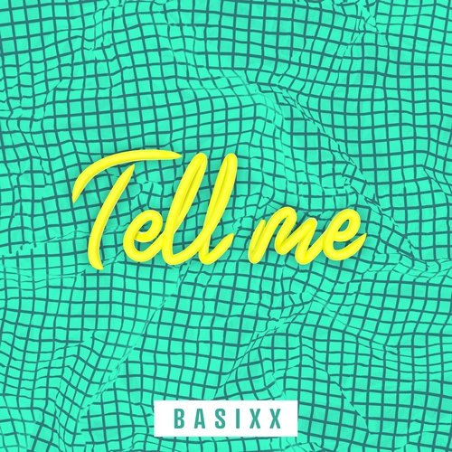 Basixx - Tell Me (2019) [Hi-Res]