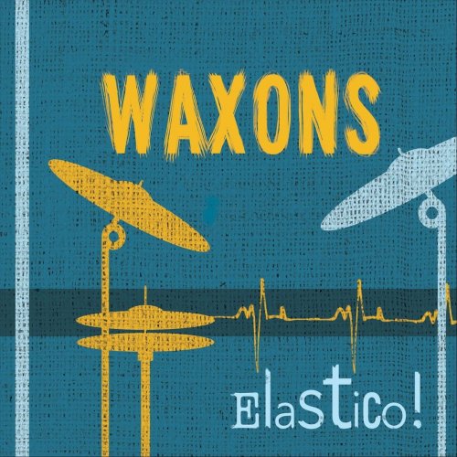 Waxons - Elastico! (2019)