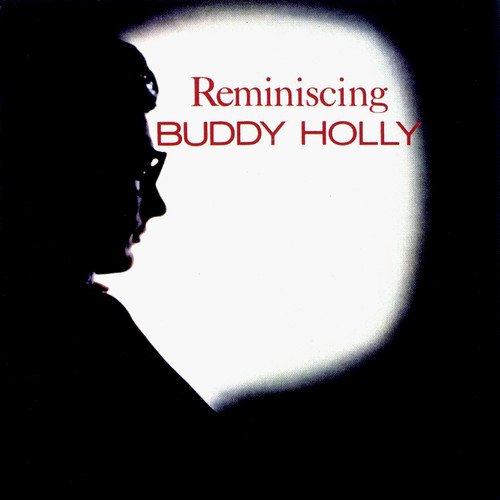 Buddy Holly - Reminiscing (Reissue, Bonus Tracks Remastered) (1963/1999)