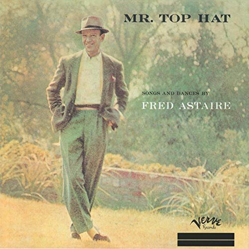 Fred Astaire - Mr. Top Hat (1957/2019)