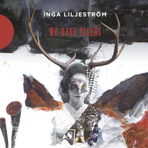 Inga Liljeström - We Have Tigers (2017) lossless