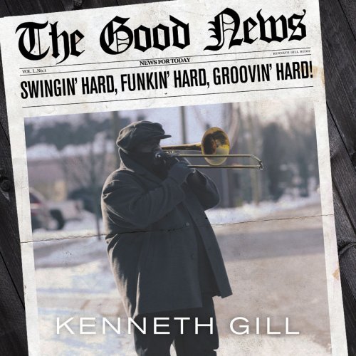 Kenneth Gill - The Good News (2019) 320kbps
