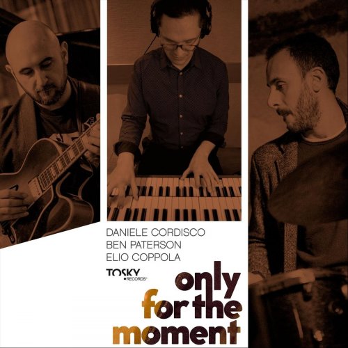 Daniele Cordisco - Only for the Moment (2019)