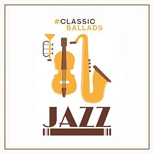 VA - #Classic Ballads Jazz (2019)