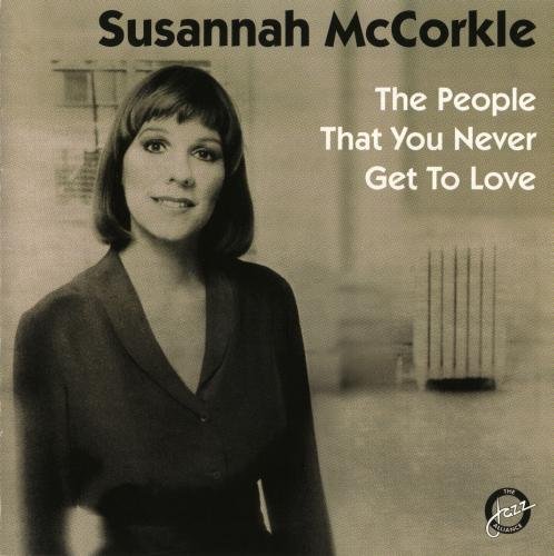 Susannah McCorkle ‎– The People That You Never Get To Love (1981) FLAC