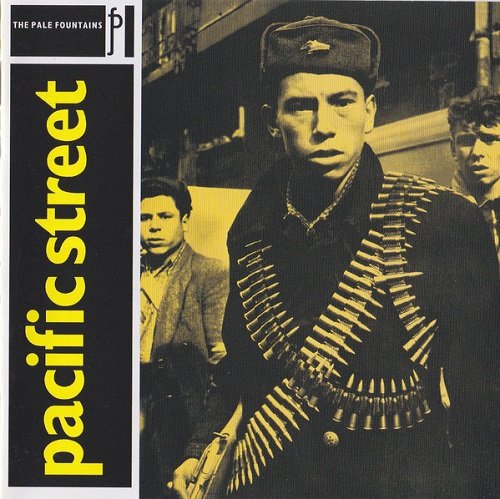 The Pale Fountains - Pacific Street (Japanese Extended Edition) (1984/1999)