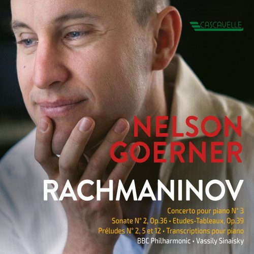Nelson Goerner - Rachmaninoff: Piano Concerto No. 3 & Chamber Works (2018)