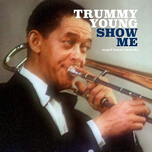 Trummy Young - Show Me (2019)