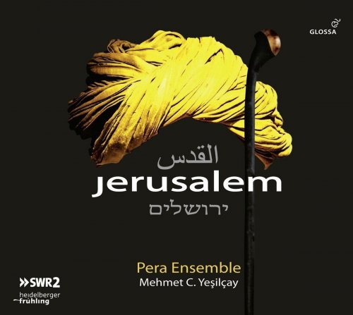 Pera Ensemble, Mehmet C. Yeşilçay - Jerusalem (2018) CD-Rip