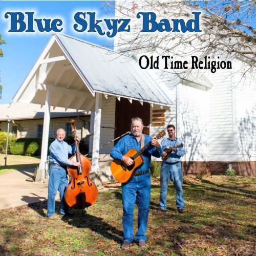 Blue Skyz Band - Old Time Religion (2019)