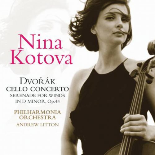 Nina Kotova - Dvořák: Cello Concerto, Serenade for Winds in D minor, Op. 44 (2006)