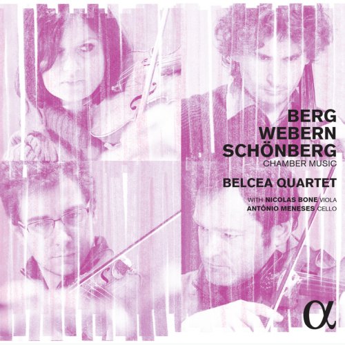 Belcea Quartet, Nicolas Bone, Antônio Meneses - Berg, Webern & Schönberg: Chamber Music (2015)