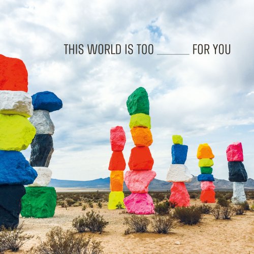 Emily Wells - This World Is Too _____ for You (2019)