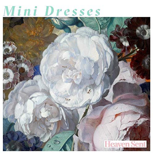 Mini Dresses - Heaven Sent (2019)