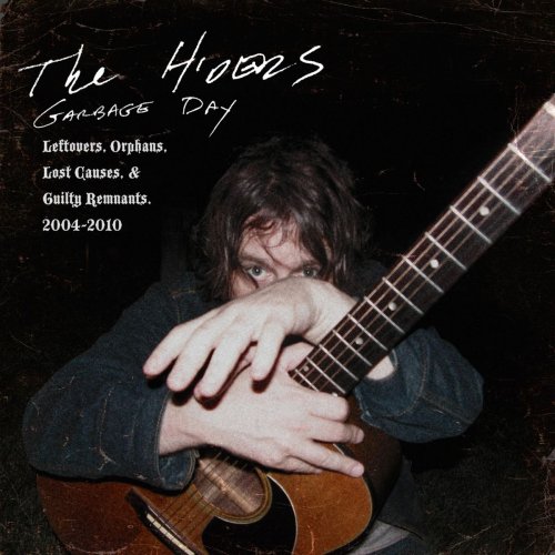 The Hiders - Garbage Day: Leftovers, Orphans, Lost Causes, and Guilty Remnants 2004 - 2010 (2019)