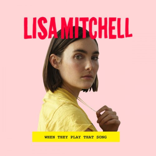 Lisa Mitchell - When They Play That Song (2017) Hi-Res