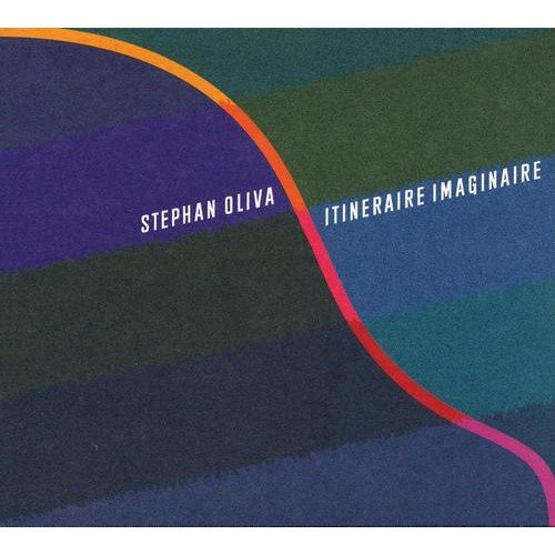 Stephan Oliva - Itineraire imaginaire (2004)