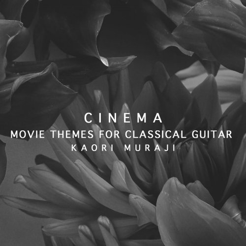 Kaori Muraji - Cinema - Movie Themes For Classical Guitar (2019) [Hi-Res]
