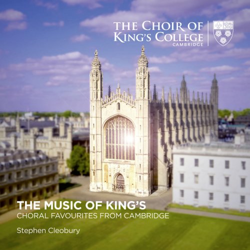 Stephen Cleobury & Choir of King's College, Cambridge - The Music of King's: Choral Favourites from Cambridge (2019) [Hi-Res]