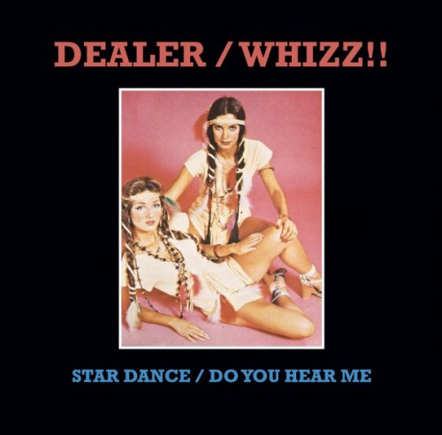 Dealer,Whizz!! - Star Dance/Do You Hear Me (2018) [12"]