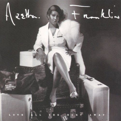 Aretha Franklin - Love All The Hurt Away (1987/2019)