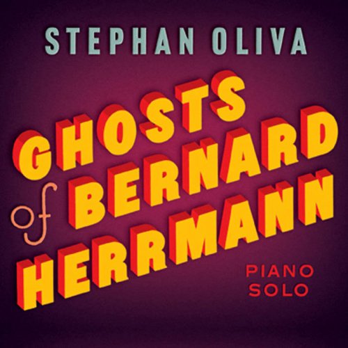 Stephan Oliva - Ghosts of Bernard Herrmann (2007)