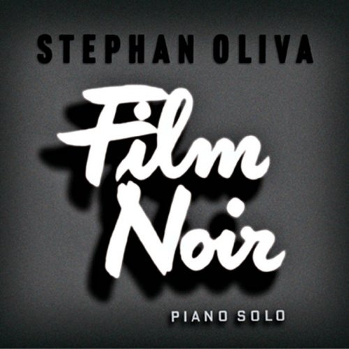 Stephan Oliva - Film Noir (2010)