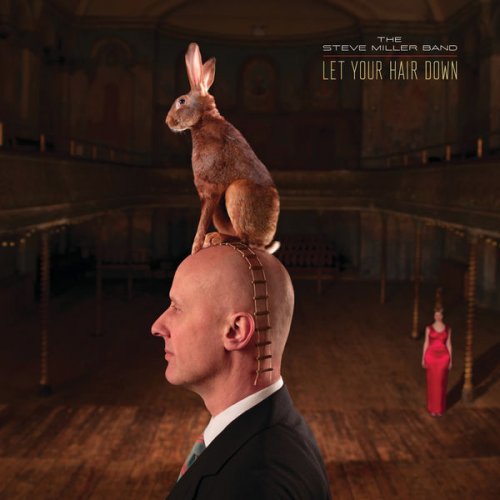 Steve Miller Band - Let Your Hair Down (2011/2019) [Hi-Res]