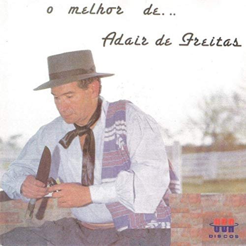 Adair de Freitas - O Melhor de Adair de Freitas (2019)