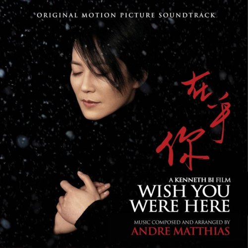 Andre Matthias - Wish You Were Here (Original Motion Picture Soundtrack) (2019)