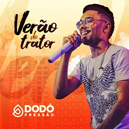 Dodo Pressão - Verão do Trator (2019)