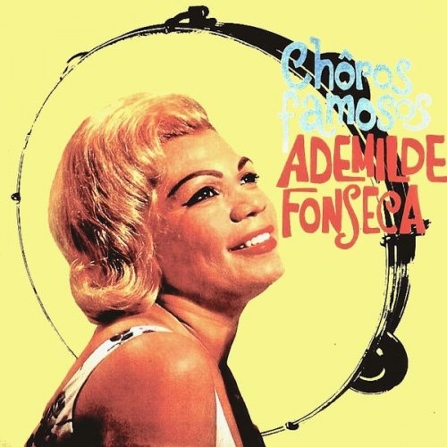 Ademilde Fonseca - Choros Famosos! (1960/2019) [Hi-Res]