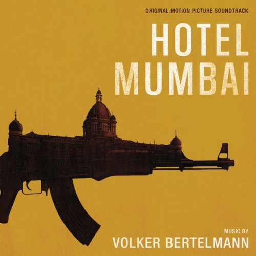 Volker Bertelmann - Hotel Mumbai (Original Motion Picture Soundtrack) (2019)