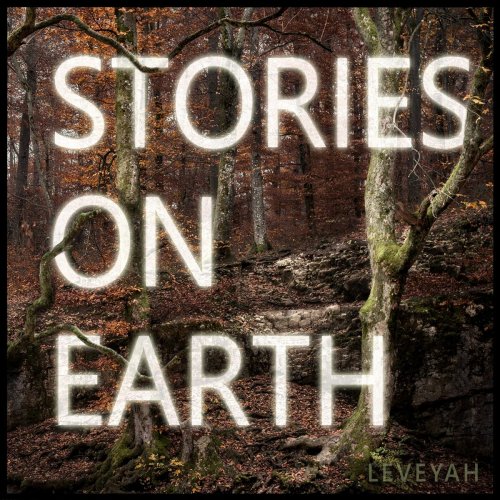 LEVEYAH - Stories On Earth (2019)