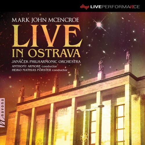 Janáček Philharmonic Orchestra & Anthony Armore, Heiko Mathias Förster - Mark John McEncroe: Live in Ostrava (2019) [Hi-Res]