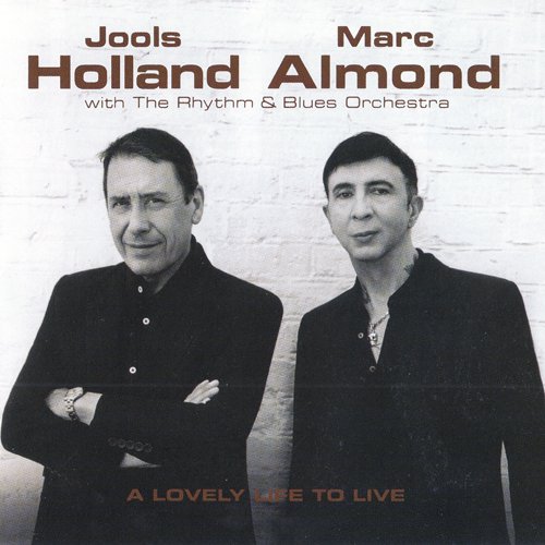 Jools Holland & Marc Almond - A Lovely Life To Live (2018) [CD Rip]