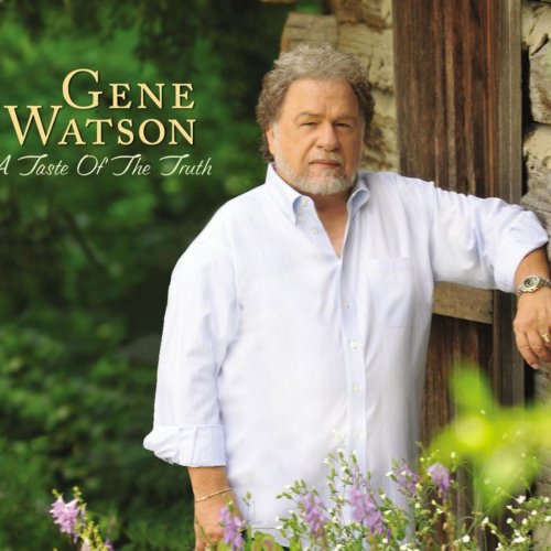 GENE WATSON - A Taste Of The Truth (2009)