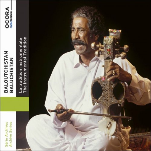 VA - Baloutchistan (La tradition instrumentale / The Instrumental Tradition) [Archive Series] (2019)