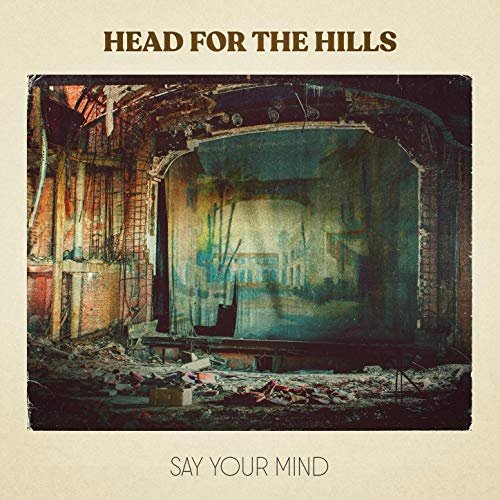 Head For The Hills - Say Your Mind (2019)