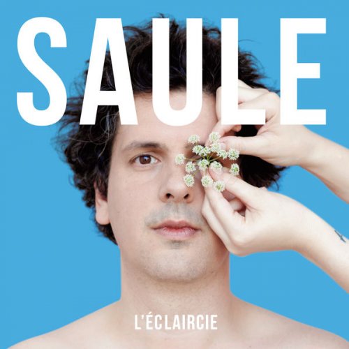 Saule - L'Eclaircie (2017) [Hi-Res]