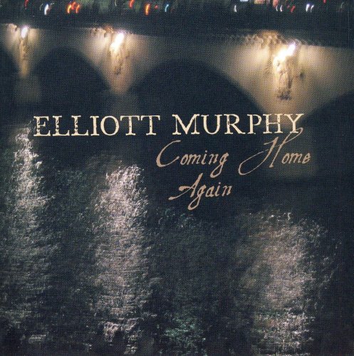 Elliott Murphy - Coming Home Again (2007)