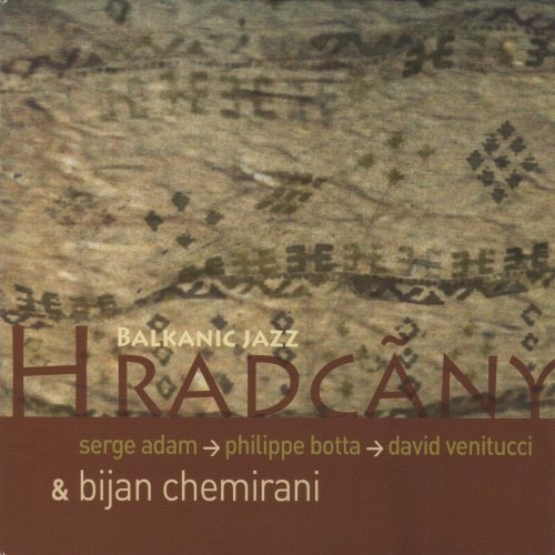 Serge Adam - Hradcãny / Balkanic Jazz (2009) [Hi-Res]