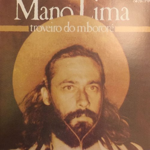 Mano Lima - Troveiro do Mbororé (1989/2019)