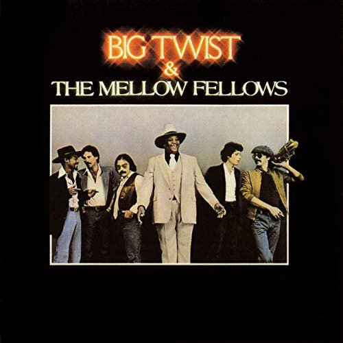 Big Twist & The Mellow Fellows - Big Twist & The Mellow Fellows (1980/2019)