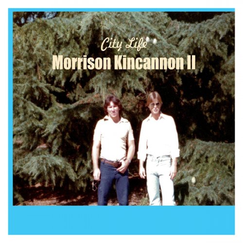 Morrison Kincannon - Morrison Kincannon II City Life (2019)