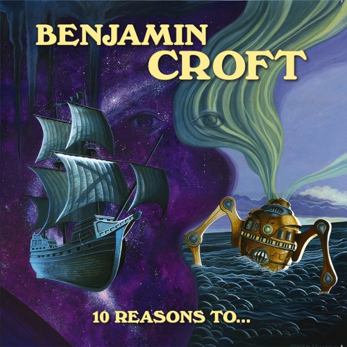 Benjamin Croft - 10 Reasons to... (2019)