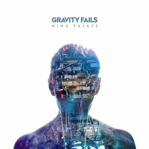 Gravity Fails - Mind Palace (2016/2019) [Hi-Res]